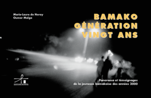 Couverture d’ouvrage : BAMAKO, GÉNÉRATION 20 ANS - Panorama et témoignages de la jeunesse bamakoise des années 2002