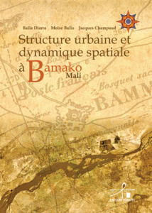 Couverture d’ouvrage : STRUCTURE URBAINE ET DYNAMIQUE SPATIALE À BAMAKO