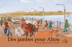 Couverture d’ouvrage : Les aventures de Tidiane et Djénéba  - Des jambes pour Aliou