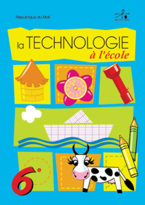Couverture d’ouvrage : LA TECHNOLOGIE À L’ÉCOLE 6ème année