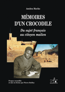 Couverture d’ouvrage : MÉMOIRES D’UN CROCODILE - Du sujet français au citoyen malien